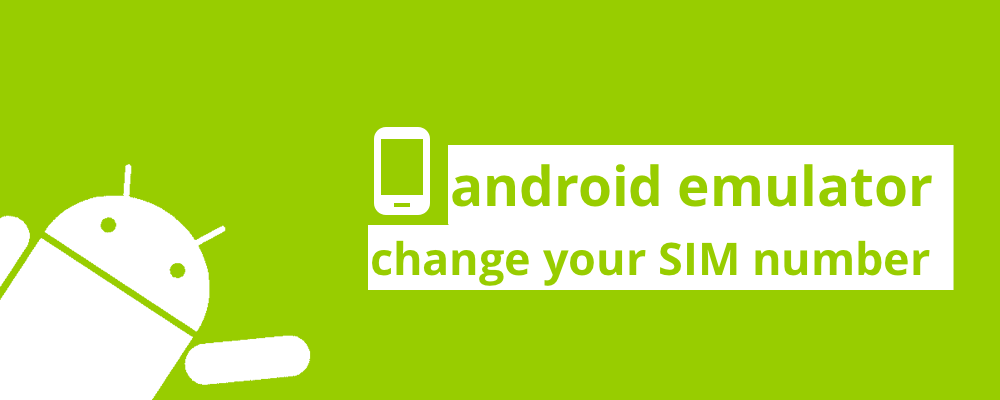 Android emulator: change your SIM card number cover