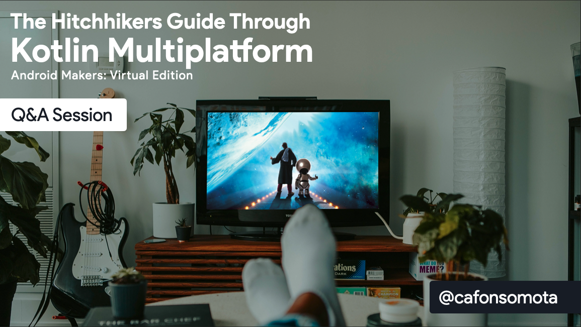 Android Makers Q&A: The Hitchhikers Guide Through Kotlin Multiplatform cover